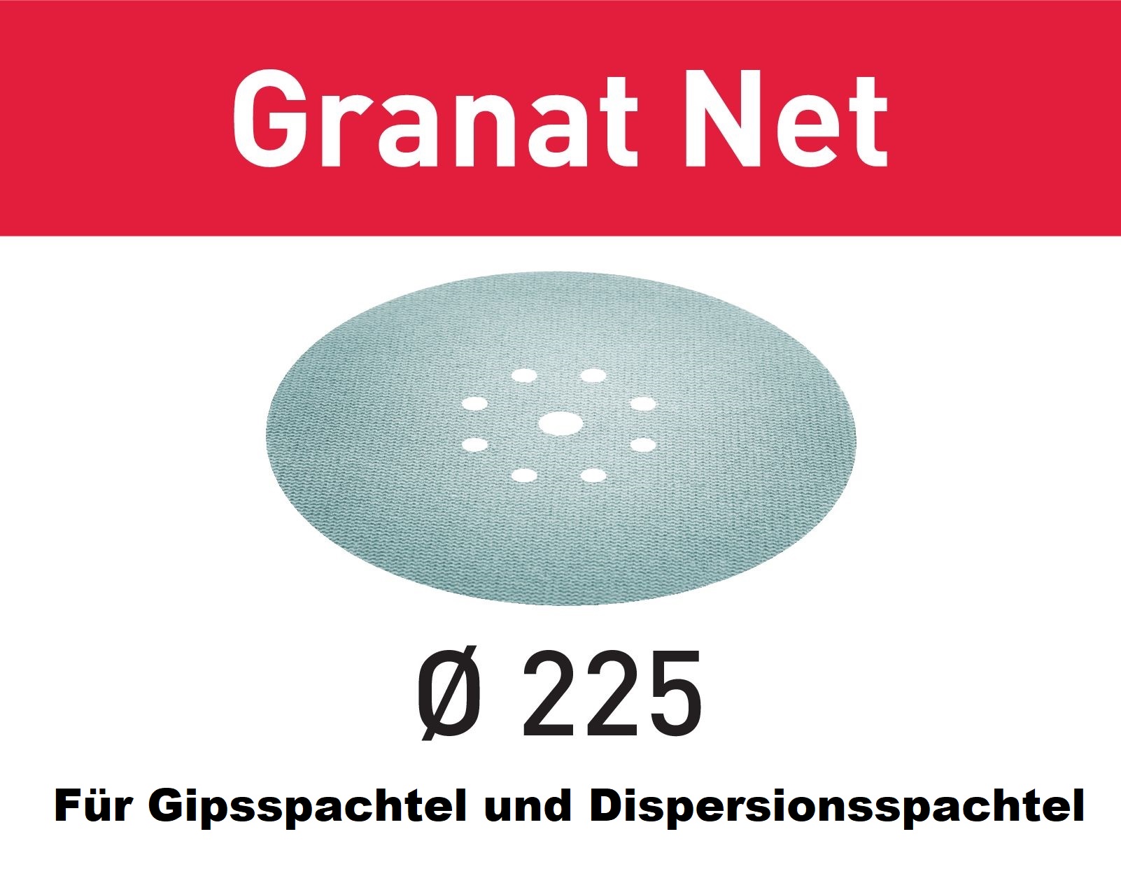 Schleifscheiben D 225 mm GRANAT NET für Gipsspachtel und Dispersionsspachtel Schleifscheiben D 225 mm GRANAT NET für Gipsspachtel und Dispersionsspachtel